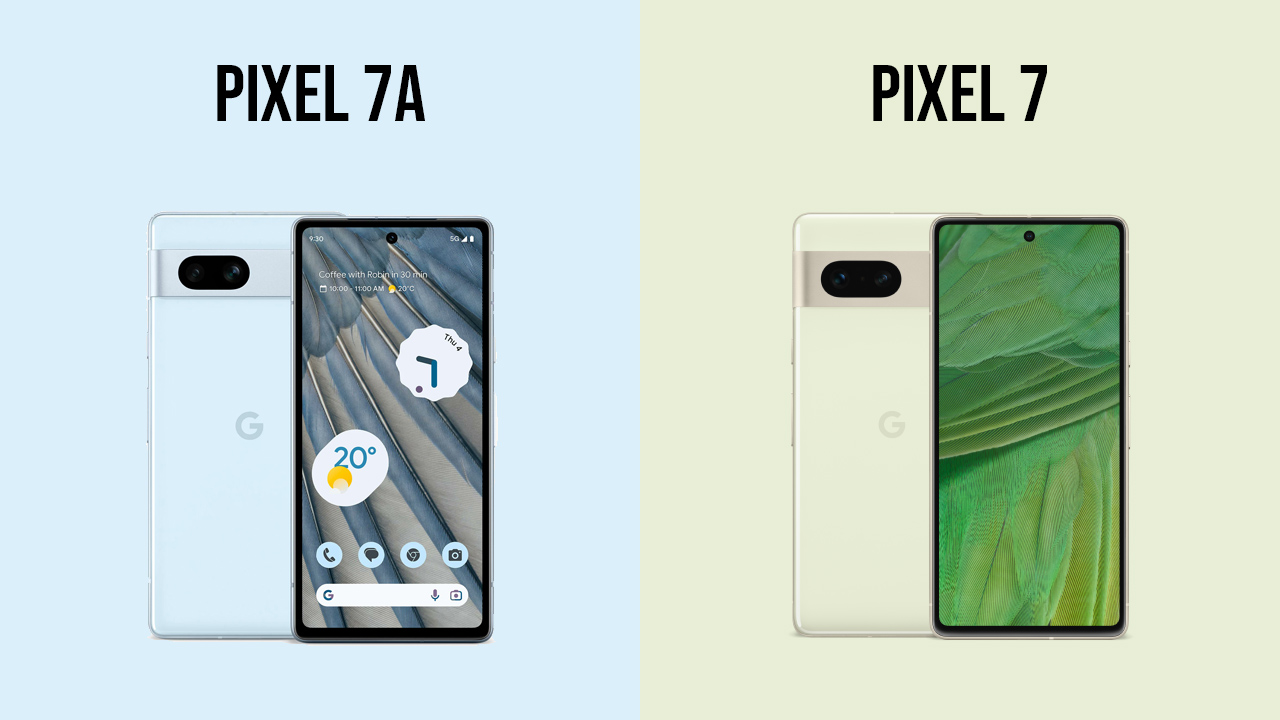 pixel 7a vs pixel 7